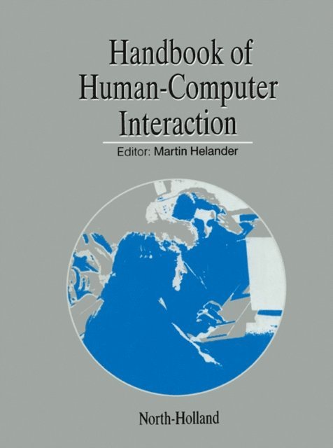 M.G. Helander - Handbook of Human-Computer Interaction, E-bok