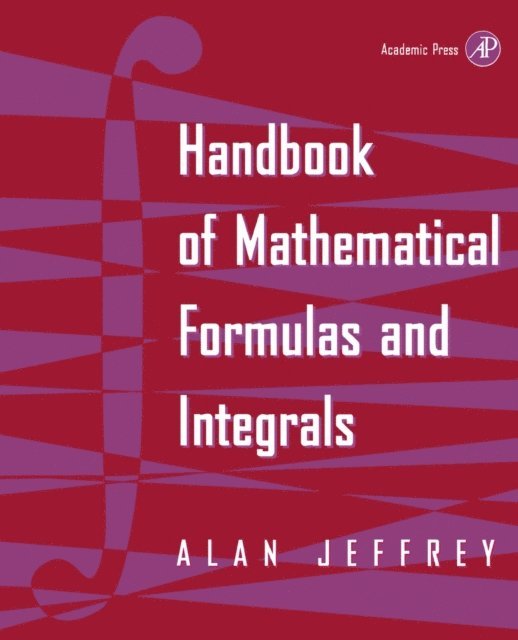 Alan Jeffrey - Handbook of Mathematical Formulas and Integrals, E-bok