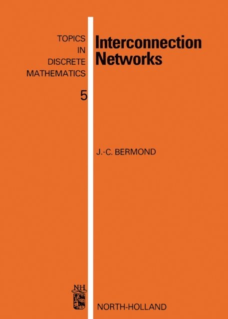 J.-C. Bermond - Interconnection Networks, E-bok