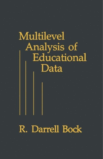 R. Darrell Bock - Multilevel Analysis of Educational Data, E-bok