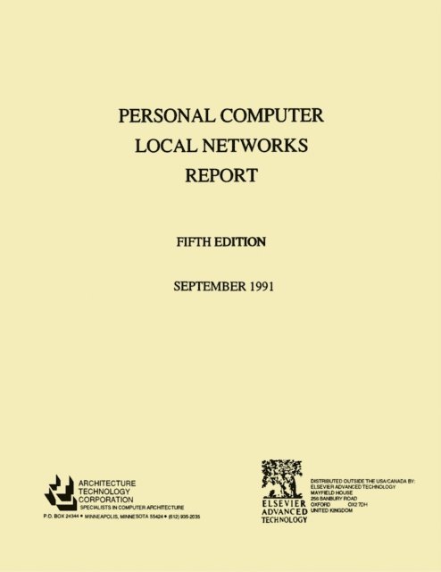Architecture Technology Architecture Technology Corpor - Personal Computer Local Networks Report, E-bok