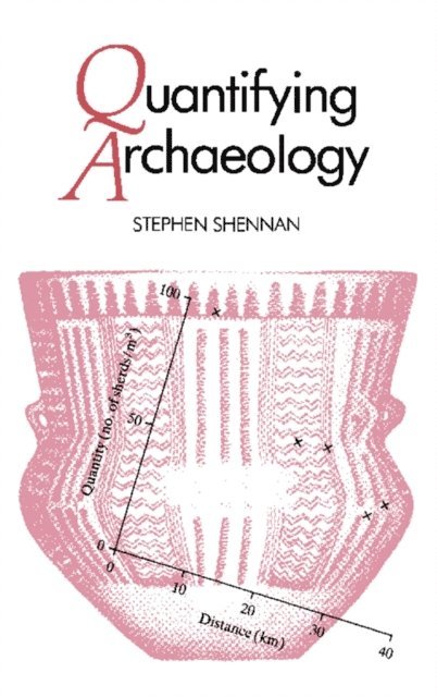 Stephen Shennan - Quantifying Archaeology, E-bok