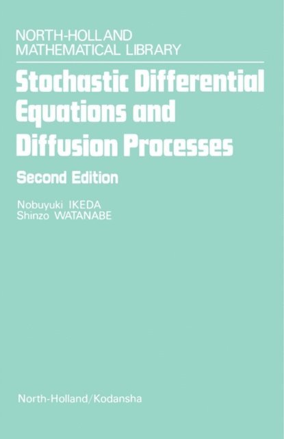S. Watanabe, N. Ikeda - Stochastic Differential Equations and Diffusion Processes, E-bok