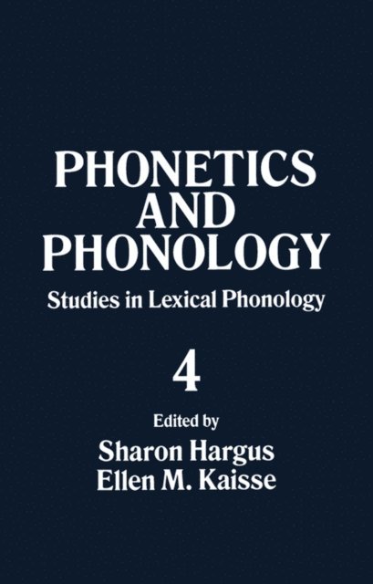 Ellen M. Kaisse, Sharon Hargus - Studies in Lexical Phonology, E-bok