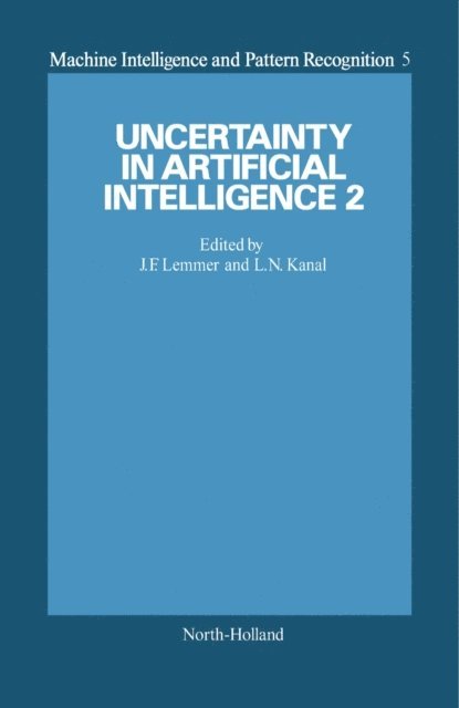 J.F. Lemmer, L.N. Kanal - Uncertainty in Artificial Intelligence 2, E-bok