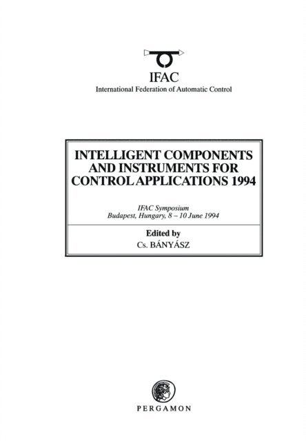 Cs. Banyasz - Intelligent Components and Instruments for Control Applications 1994, E-bok