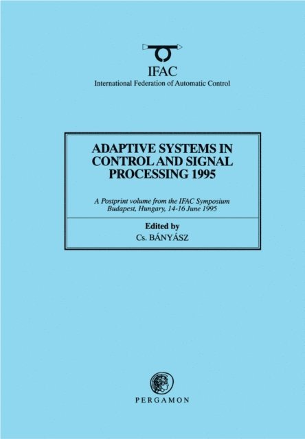 Cs. Banyasz - Adaptive Systems in Control and Signal Processing 1995, E-bok