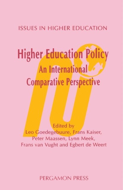 L. Goedegebuure, E. de Weert, F. van Vught, L. Meek, P. Maassen, F. Kaiser - Higher Education Policy: An International Comparative Perspective, E-bok