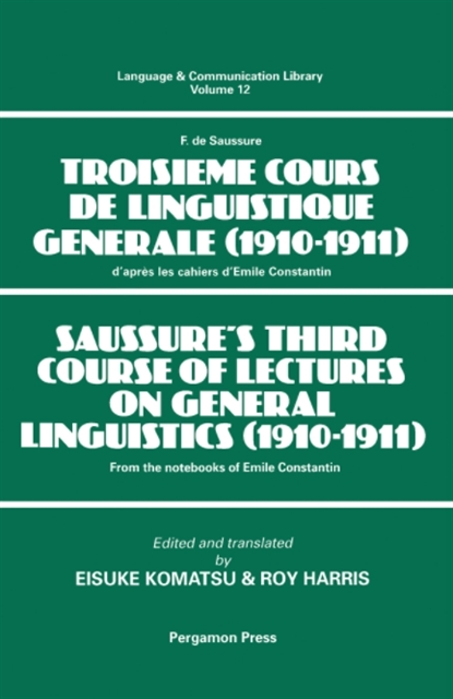 E. Komatsu, R. Harris - Saussure's Third Course of Lectures on General Linguistics (1910-1911), E-bok