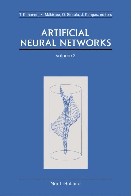 T. Kohonen, J. Kangas, O. Simula, K. Makisara - Artificial Neural Networks, E-bok