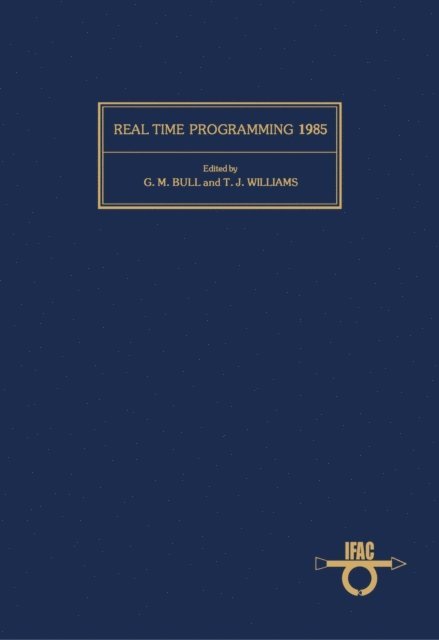 T.J. Williams, G.M. Bull - Real Time Programming 1985, E-bok