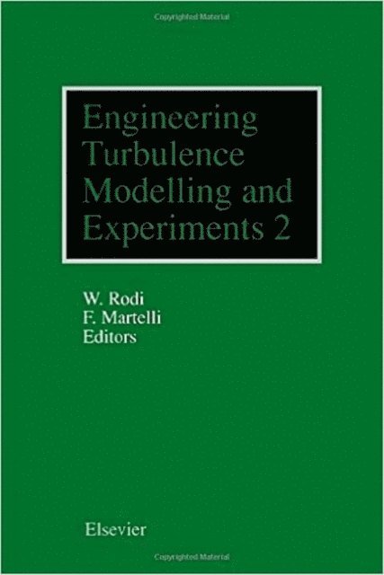 W. Rodi, F. Martelli - Engineering Turbulence Modelling and Experiments - 2, E-bok