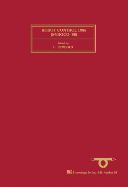U. Rembold - Robot Control 1988 (SYROCO'88), E-bok