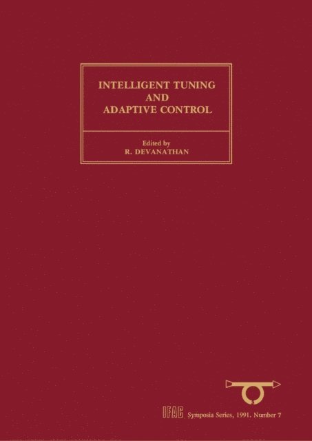 R. Devanathan - Intelligent Tuning and Adaptive Control, E-bok