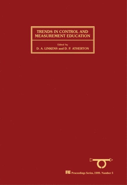 D.A. Linkens, D.P. Atherton - Trends in Control and Measurement Education, E-bok