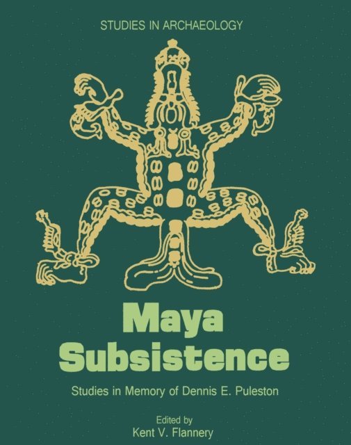 Kent V. Flannery - Maya Subsistence, E-bok