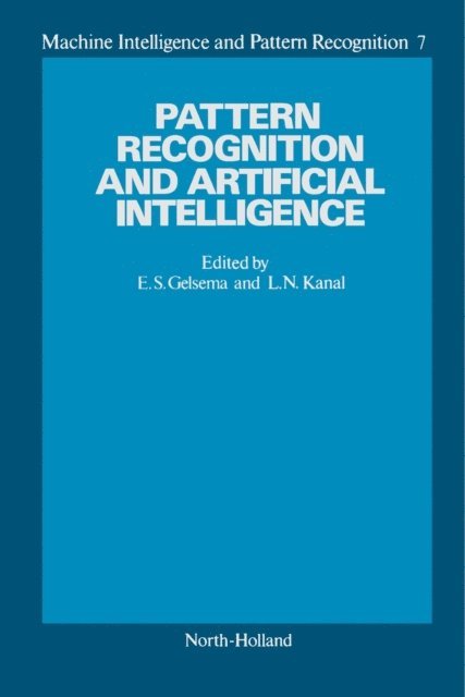 E.S. Gelsema, L.N. Kanal - Pattern Recognition and Artificial Intelligence, Towards an Integration, E-bok