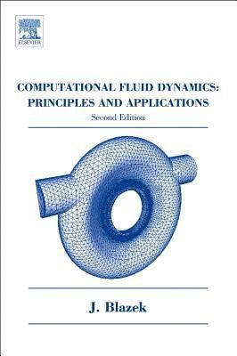 Jiri Blazek - Computational Fluid Dynamics: Principles and Applications, Häftad