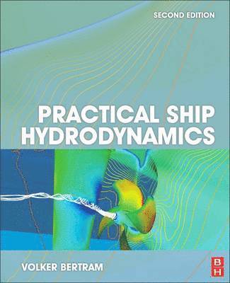 Volker Bertram - Practical Ship Hydrodynamics, Häftad. Tillgänglighet: Lägg i varukorg