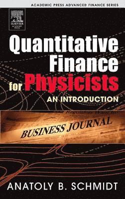 Anatoly B. Schmidt - Quantitative Finance for Physicists: An Introduction, Häftad. Tillgänglighet: Lägg i varukorg