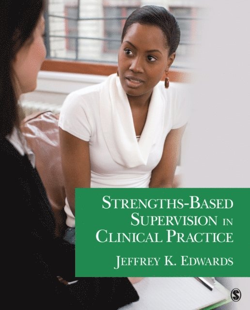 Jeffrey K. Edwards - Strengths-Based Supervision in Clinical Practice, E-bok
