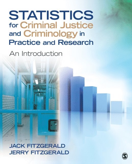 Jerry Fitzgerald, Jack Fitzgerald - Statistics for Criminal Justice and Criminology in Practice and Research, E-bok