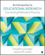 Chad Lochmiller, Jessica N Lester - An Introduction to Educational Research, Häftad