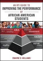 An RTI Guide to Improving the Performance of African American Students