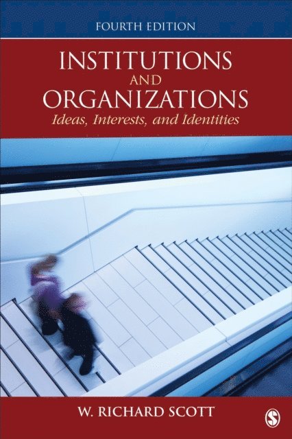 W. Richard Scott - Institutions and Organizations, E-bok