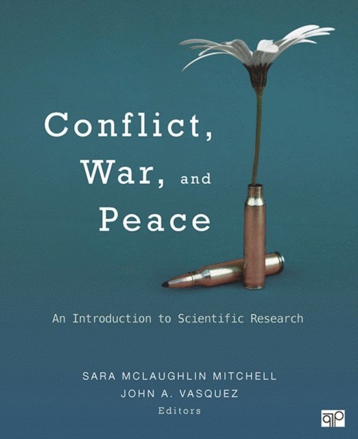 John A. Vasquez, Sara McLaughlin Mitchell - Conflict, War, and Peace, E-bok