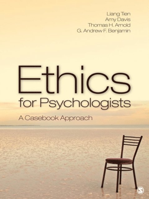 G. Andrew H. Benjamin, Thomas H. Arnold, Amy Davis, Liang Tien - Ethics for Psychologists, E-bok