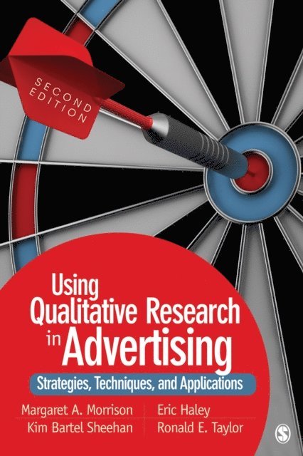 Ronald E. Taylor, Kim Bartel Sheehan, Eric Haley, Margaret A. Morrison - Using Qualitative Research in Advertising, E-bok