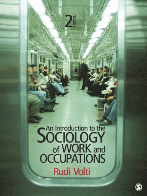 Rudi Volti - Introduction to the Sociology of Work and Occupations, E-bok