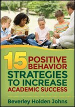 Beverley H. Johns - Fifteen Positive Behavior Strategies to Increase Academic Success, Häftad. Tillgänglighet: Lägg i varukorg