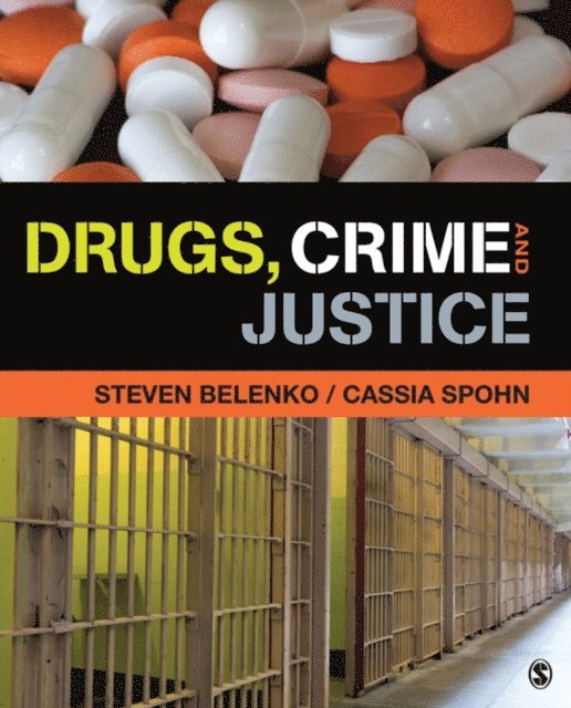 Cassia Spohn, Steven Belenko - Drugs, Crime, and Justice, E-bok