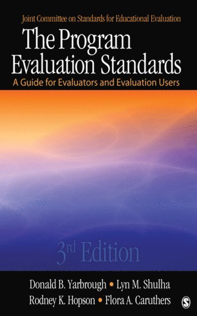 Flora A. Caruthers, Rodney K. Hopson, Lyn M. Shulha, Donald B. Yarbrough - Program Evaluation Standards, E-bok