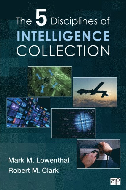 Robert M. Clark, Mark M. Lowenthal - Five Disciplines of Intelligence Collection, E-bok