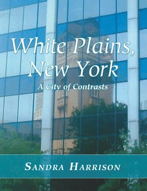 Sandra Harrison - White Plains, New York: A City of Contrasts, E-bok