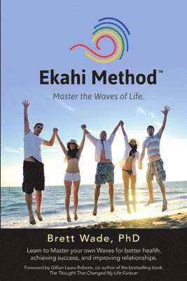 Brett Wade - Ekahi Method, Häftad