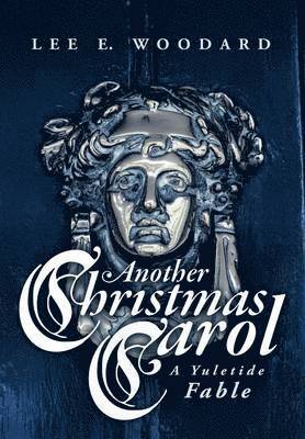 Lee E Woodard - Another Christmas Carol, Inbunden