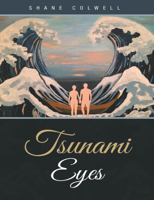 Shane Colwell - Tsunami Eyes, E-bok
