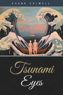 Shane Colwell - Tsunami Eyes, Häftad