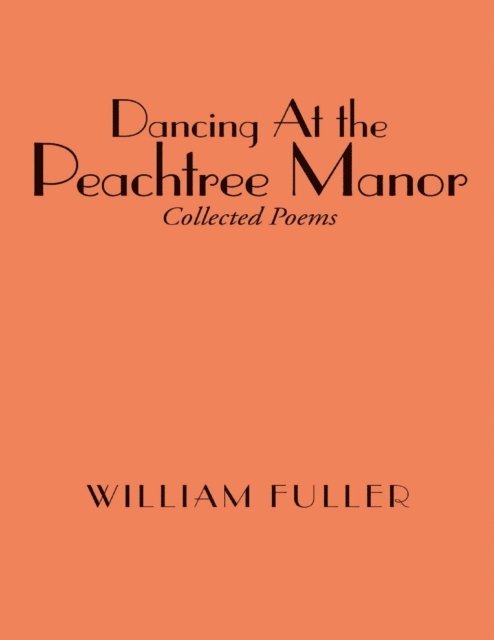 William Fuller - Dancing At the Peachtree Manor, E-bok