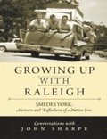 Growing Up With Raleigh: Smedes York Memoirs and Reflections of a Native Son, Conversations With John Sharpe