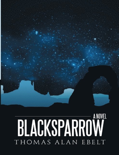 Thomas Alan Ebelt - Blacksparrow, E-bok