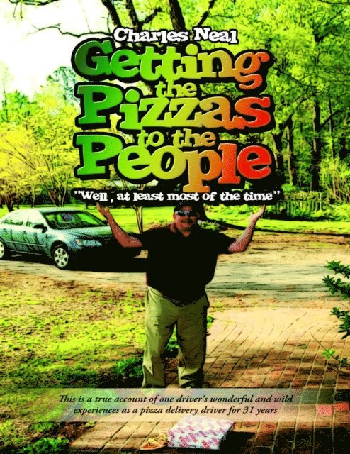 Charles Neal - Getting the Pizzas to the People, E-bok
