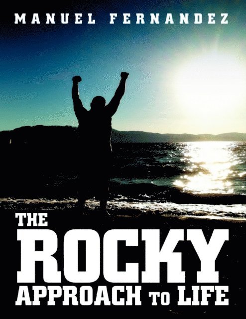 Manuel Fernandez - Rocky Approach to Life, E-bok
