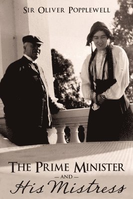 Oliver Popplewell - Prime Minister and His Mistress, Häftad. Tillgänglighet: Lägg i varukorg