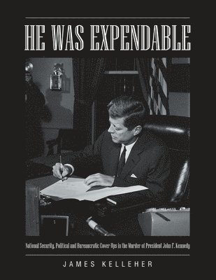 James Kelleher - He Was Expendable, Häftad. Tillgänglighet: Lägg i varukorg