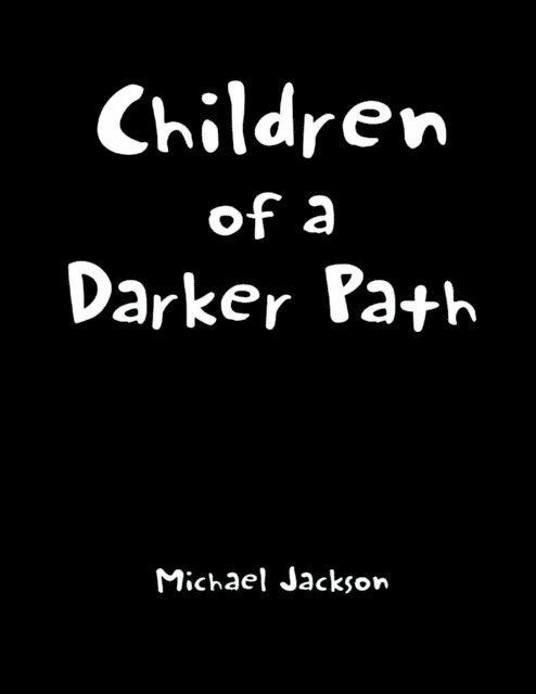Michael Jackson - Children of a Darker Path, E-bok